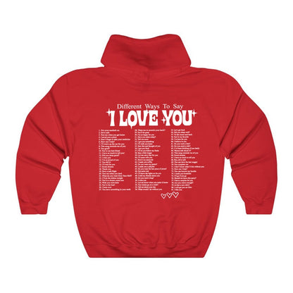 Ways To Say I Love You Hoodie - 34 Threads