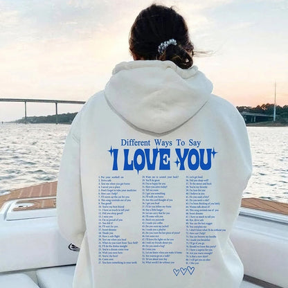 Ways To Say I Love You Hoodie - 34 Threads