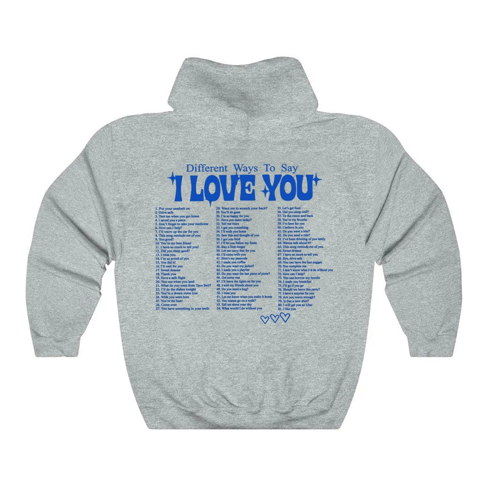 Ways To Say I Love You Hoodie - 34 Threads