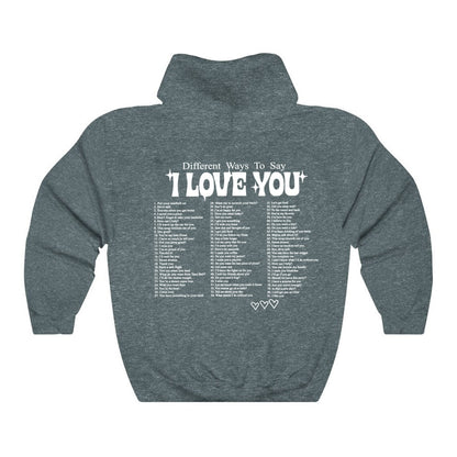 Ways To Say I Love You Hoodie - 34 Threads