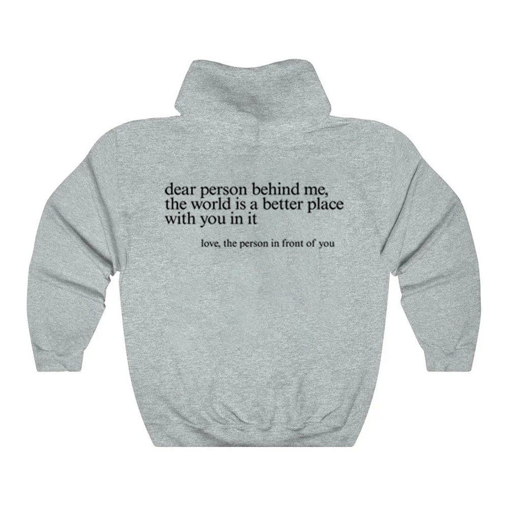 Dear Person Behind Me Hoodie - 34 Threads