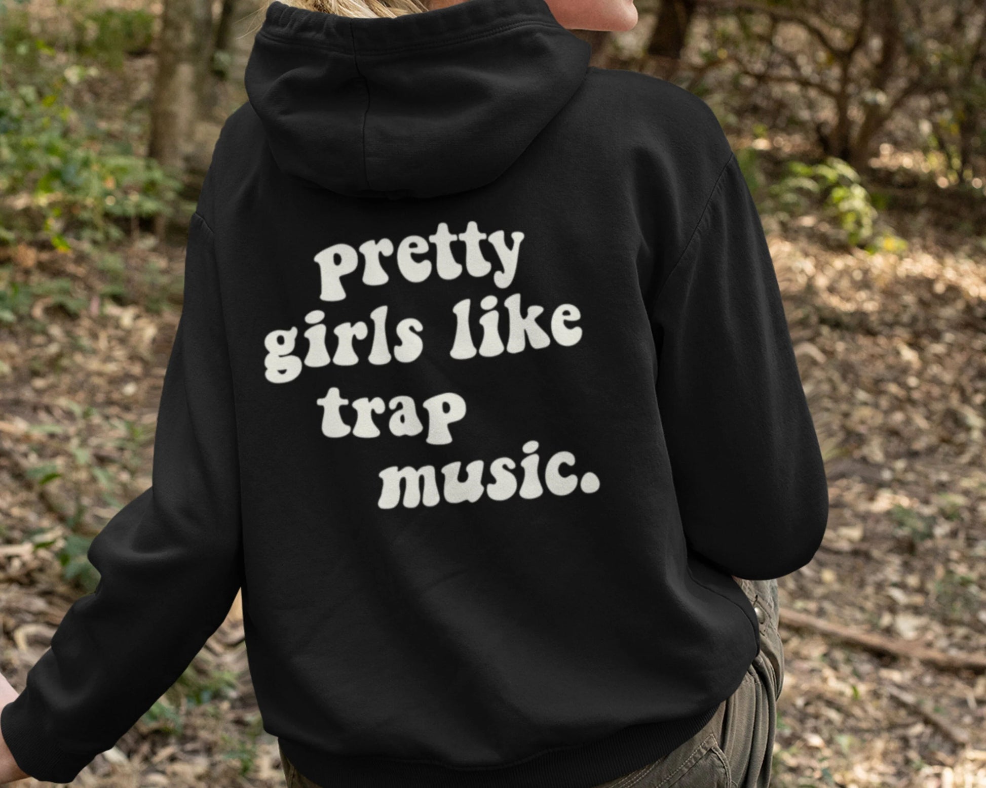 Pretty Girls Like Trap Music Hoodie - 34 Threads