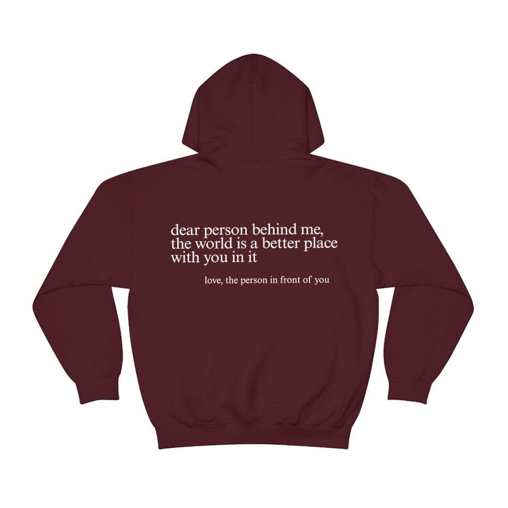 Dear Person Behind Me Hoodie - 34 Threads